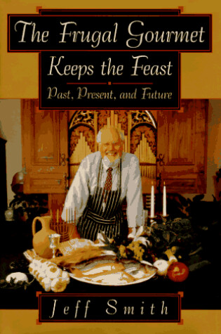 Cover of The Frugal Gourmet Keeps the Feast