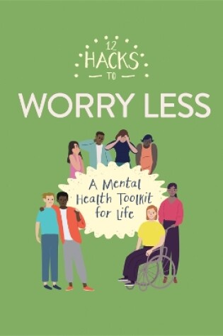 Cover of 12 Hacks to Worry Less