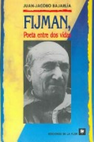 Cover of Fijman - Poeta Entre DOS Vidas