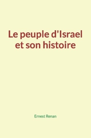 Cover of Le peuple d'Israel et son histoire