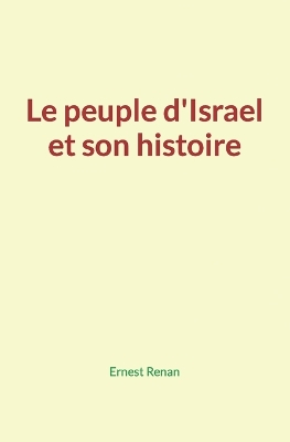 Book cover for Le peuple d'Israel et son histoire