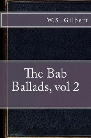 Cover of The Bab Ballads, vol 2