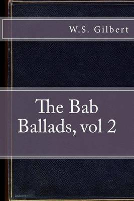 Book cover for The Bab Ballads, vol 2