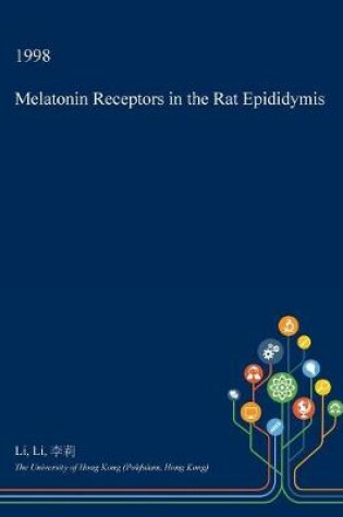 Cover of Melatonin Receptors in the Rat Epididymis