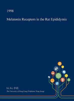 Book cover for Melatonin Receptors in the Rat Epididymis