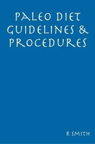 Cover of Paleo Diet Guidelines & Procedures