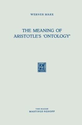 Cover of The Meaning of Aristotle S "Ontology"