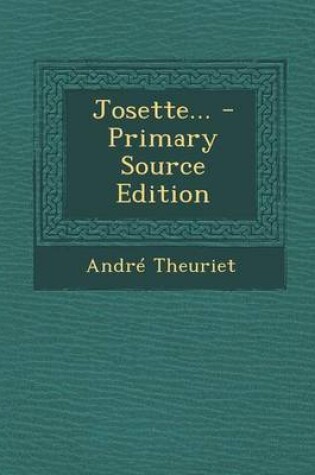 Cover of Josette... - Primary Source Edition