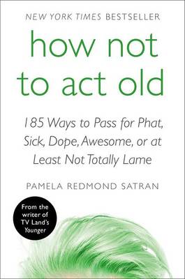 Book cover for How Not to ACT Old