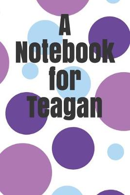 Book cover for A Notebook for Teagan