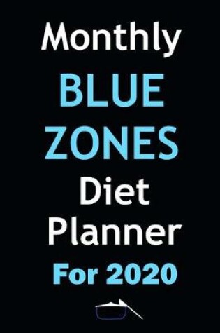 Cover of Monthly Blue Zones Diet Planner For 2020