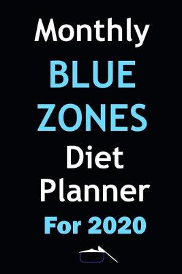 Book cover for Monthly Blue Zones Diet Planner For 2020