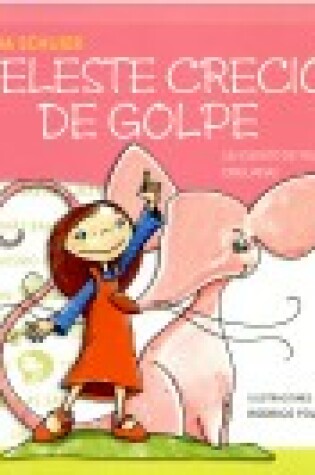 Cover of Celeste Crecio de Golpe