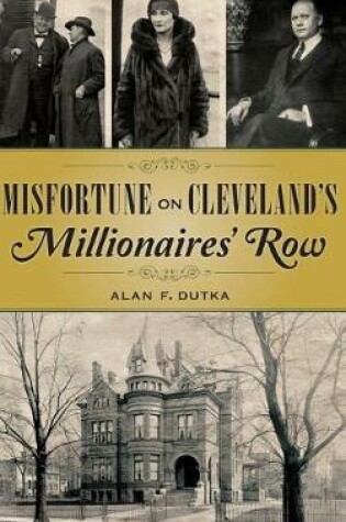 Cover of Misfortune on Cleveland's Millionaires' Row