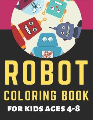 Book cover for Robot Coloring Book for Kids Ages 4-8