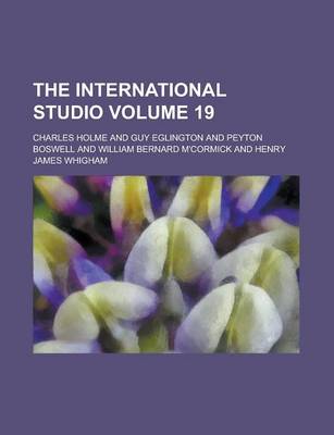 Book cover for The International Studio Volume 19