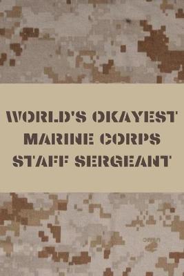 Book cover for World's Okayest Marine Corps Staff Sergeant