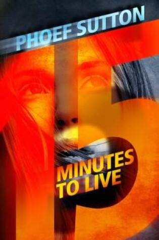 Cover of Fifteen Minutes to Live