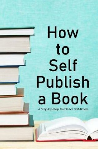 Cover of How to Self- Publish a Book