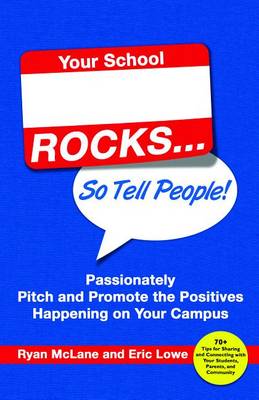 Book cover for Your School Rocks, So Tell People