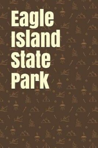 Cover of Eagle Island State Park