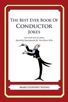 Book cover for The Best Ever Book of Conductor Jokes