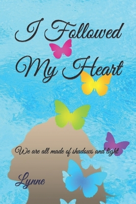 Book cover for I Followed My Heart