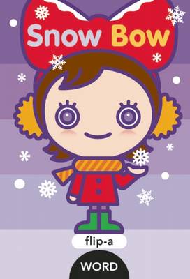 Book cover for Flip-A-Word: Snow Bow