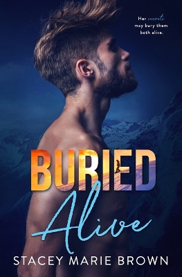 Buried Alive by Stacey Marie Brown