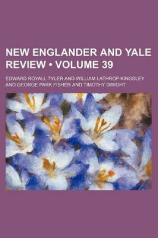 Cover of New Englander and Yale Review (Volume 39)