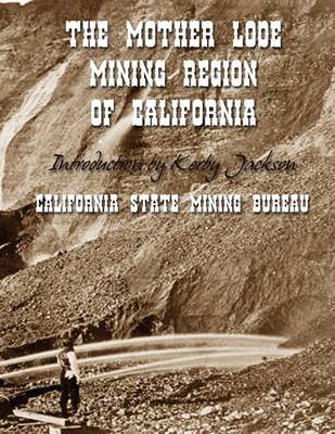 Book cover for The Mother Lode Mining Region of California