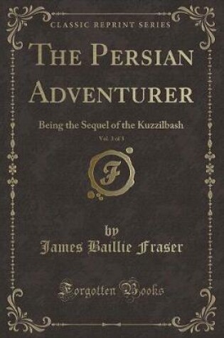 Cover of The Persian Adventurer, Vol. 3 of 3