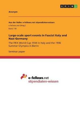 Cover of Large-scale sport events in Fascist Italy and Nazi-Germany