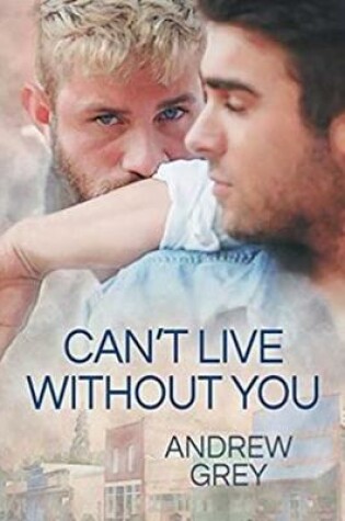 Cover of Can't Live Without You Volume 1