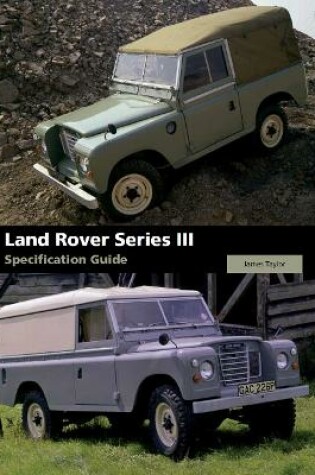 Cover of Land Rover Series III Specification Guide
