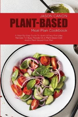 Book cover for Plant Based Meal Plan Cookbook