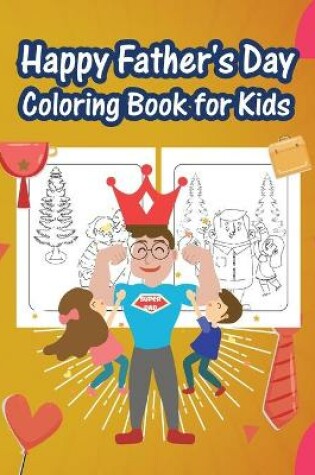 Cover of Happy Father's Day Coloring Book for Kids