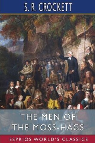 Cover of The Men of the Moss-Hags (Esprios Classics)