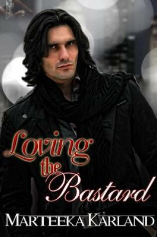 Cover of Loving the Bastard