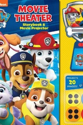 Cover of Nickelodeon Paw Patrol: Movie Theater Storybook & Movie Projector