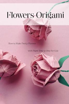 Book cover for Flowers Origami