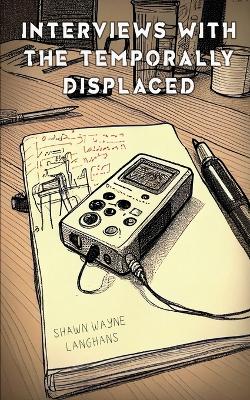 Book cover for Interviews with the Temporally Displaced