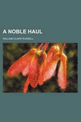 Cover of A Noble Haul
