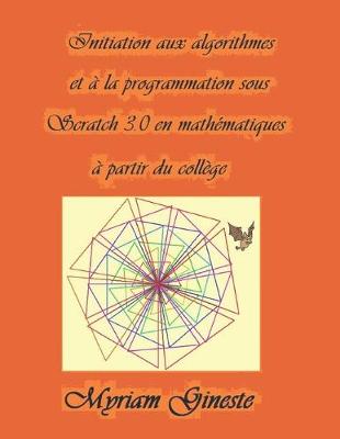 Book cover for Introduction aux algorithmes et a la programmation sous Scratch 3.0 en mathematiques a partir du college