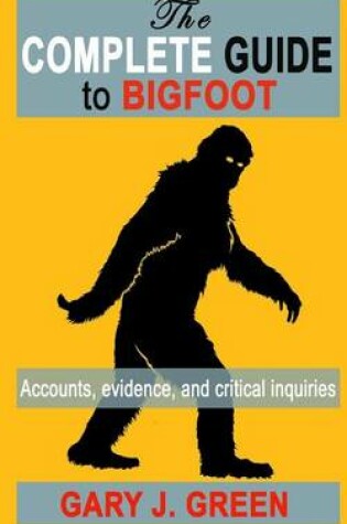 Cover of The Complete Guide to BIGFOOT