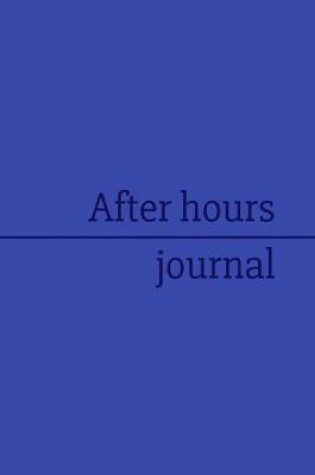 Cover of After hours journal