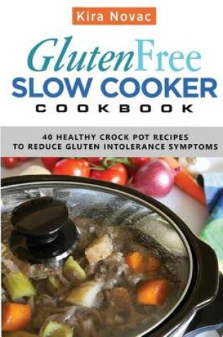 Cover of Gluten-Free Slow Cooker Cookbook