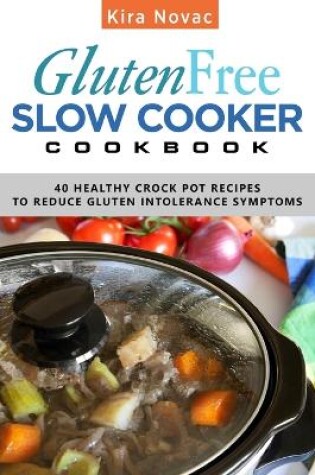 Cover of Gluten-Free Slow Cooker Cookbook