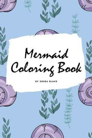 Cover of Mermaid Coloring Book for Children (6x9 Coloring Book / Activity Book)