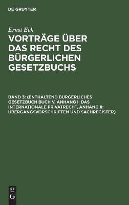 Book cover for (Enthaltend B�rgerliches Gesetzbuch Buch V, Anhang I: Das Internationale Privatrecht, Anhang II: �bergangsvorschriften Und Sachregister)